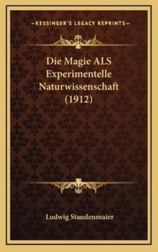 Die Magie ALS Experimentelle Naturwissenschaft (1912)