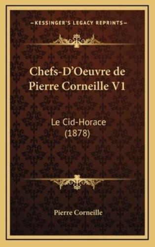 Chefs-D'Oeuvre De Pierre Corneille V1