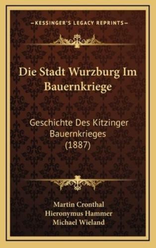 Die Stadt Wurzburg Im Bauernkriege