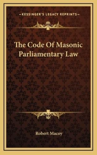 The Code Of Masonic Parliamentary Law