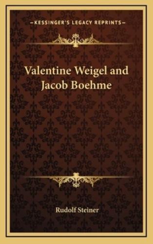 Valentine Weigel and Jacob Boehme