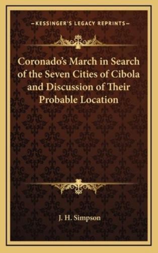 Coronado's March in Search of the Seven Cities of Cibola and Discussion of Their Probable Location