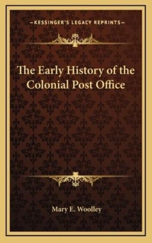 The Early History of the Colonial Post Office