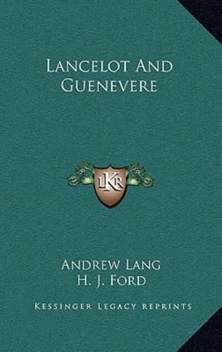 Lancelot and Guenevere