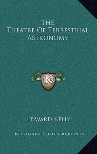 The Theatre of Terrestrial Astronomy