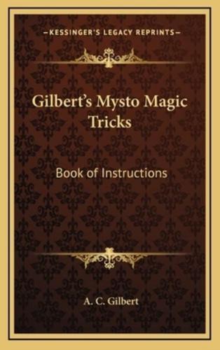 Gilbert's Mysto Magic Tricks