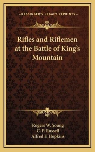 Rifles and Riflemen at the Battle of King's Mountain