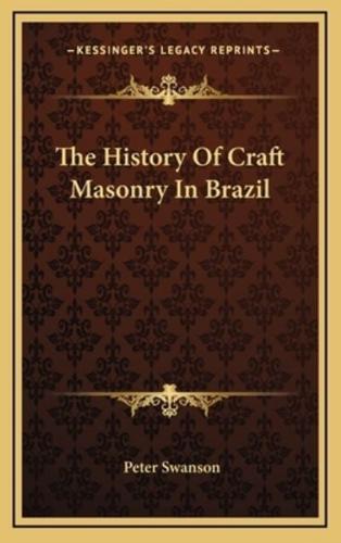 The History Of Craft Masonry In Brazil