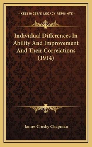 Individual Differences In Ability And Improvement And Their Correlations (1914)