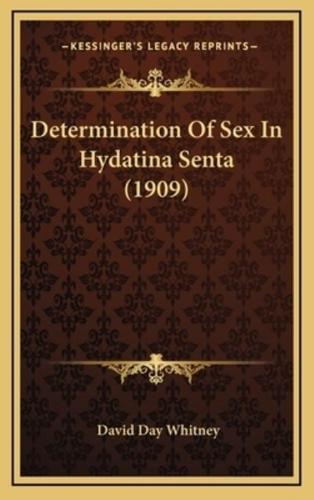 Determination Of Sex In Hydatina Senta (1909)