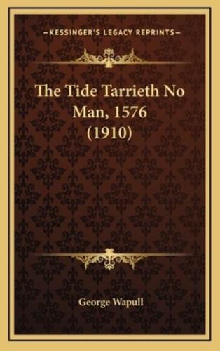 The Tide Tarrieth No Man, 1576 (1910)