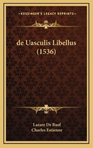 De Uasculis Libellus (1536)