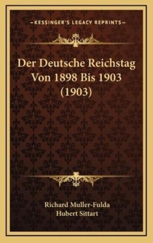 Der Deutsche Reichstag Von 1898 Bis 1903 (1903)