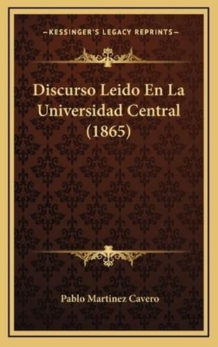 Discurso Leido En La Universidad Central (1865)