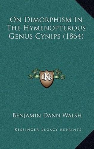 On Dimorphism In The Hymenopterous Genus Cynips (1864)