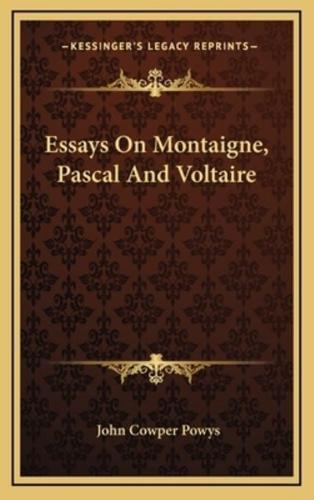 Essays On Montaigne, Pascal And Voltaire