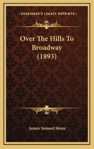 Over The Hills To Broadway (1893)