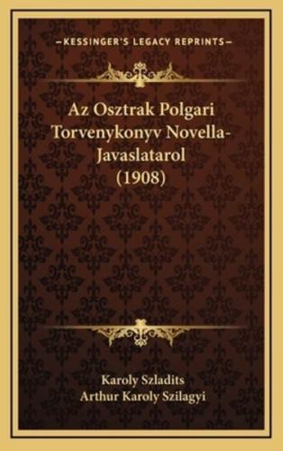 Az Osztrak Polgari Torvenykonyv Novella-Javaslatarol (1908)