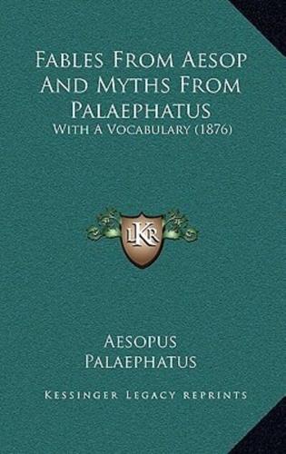 Fables From Aesop And Myths From Palaephatus