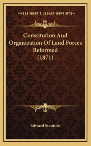 Constitution And Organization Of Land Forces Reformed (1871)