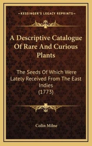 A Descriptive Catalogue Of Rare And Curious Plants