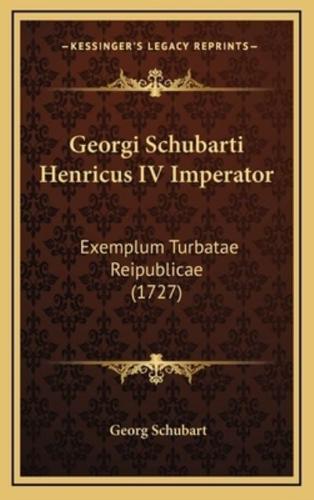 Georgi Schubarti Henricus IV Imperator
