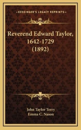Reverend Edward Taylor, 1642-1729 (1892)