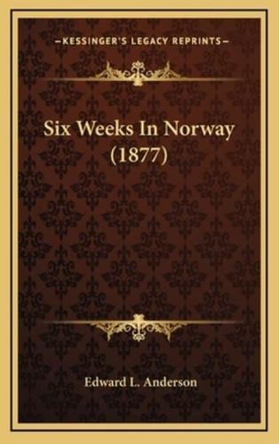 Six Weeks In Norway (1877)