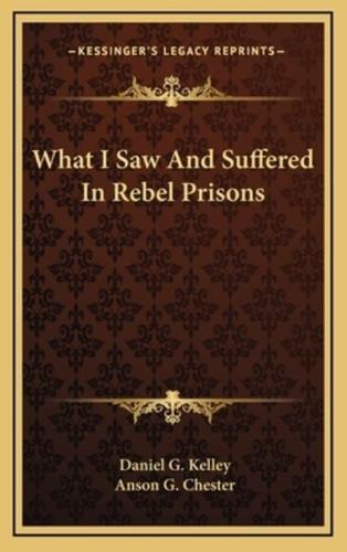 What I Saw And Suffered In Rebel Prisons