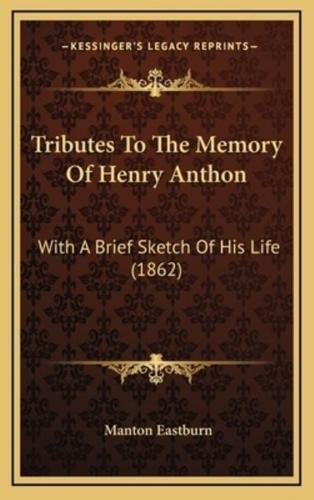 Tributes To The Memory Of Henry Anthon