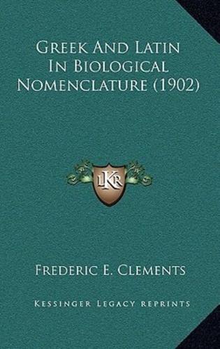 Greek And Latin In Biological Nomenclature (1902)