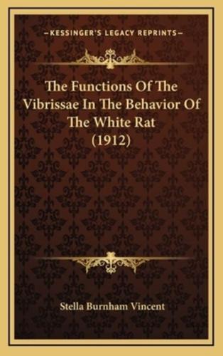 The Functions Of The Vibrissae In The Behavior Of The White Rat (1912)