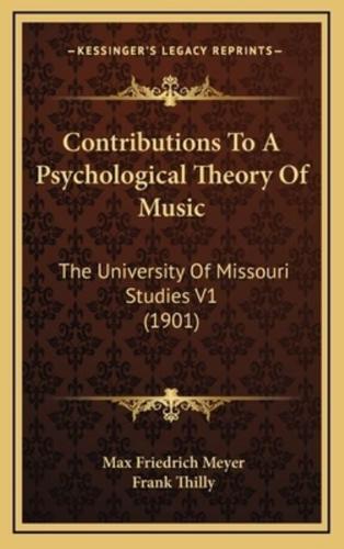 Contributions To A Psychological Theory Of Music