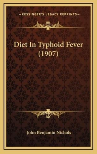 Diet In Typhoid Fever (1907)