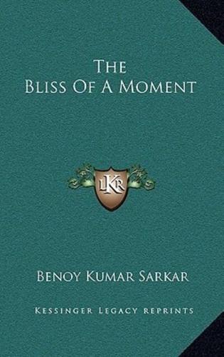 The Bliss of a Moment