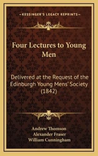 Four Lectures to Young Men