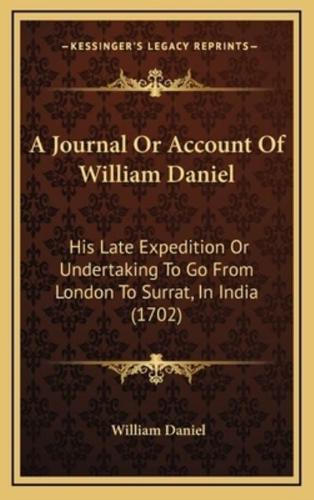 A Journal Or Account Of William Daniel