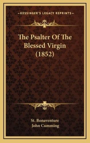 The Psalter Of The Blessed Virgin (1852)