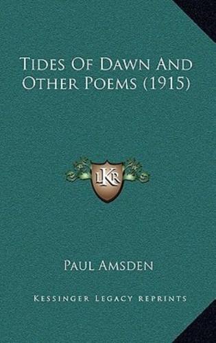 Tides Of Dawn And Other Poems (1915)