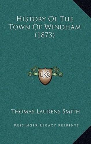 History Of The Town Of Windham (1873)