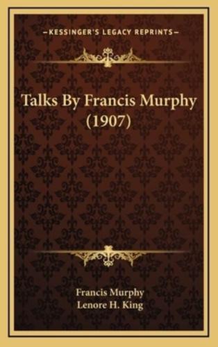 Talks By Francis Murphy (1907)