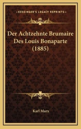 Der Achtzehnte Brumaire Des Louis Bonaparte (1885)