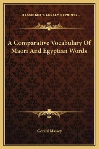 A Comparative Vocabulary Of Maori And Egyptian Words