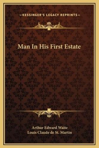 Man In His First Estate