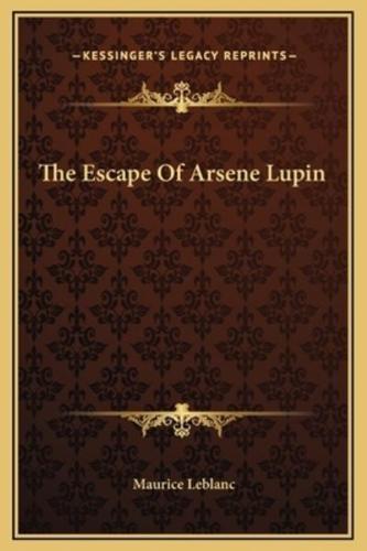 The Escape Of Arsene Lupin