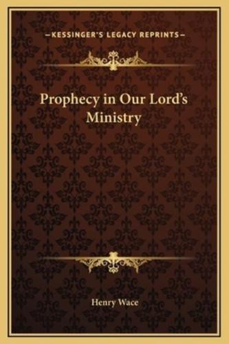Prophecy in Our Lord's Ministry