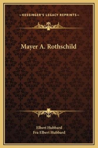 Mayer A. Rothschild