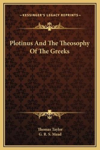 Plotinus And The Theosophy Of The Greeks