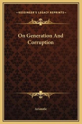 On Generation And Corruption