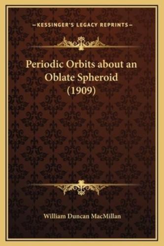 Periodic Orbits About an Oblate Spheroid (1909)